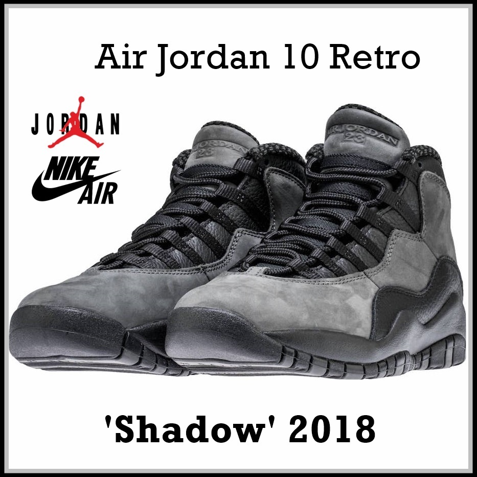スニーカー NIKE Air Jordan 10 Retro 'Shadow' 2018 SS 18