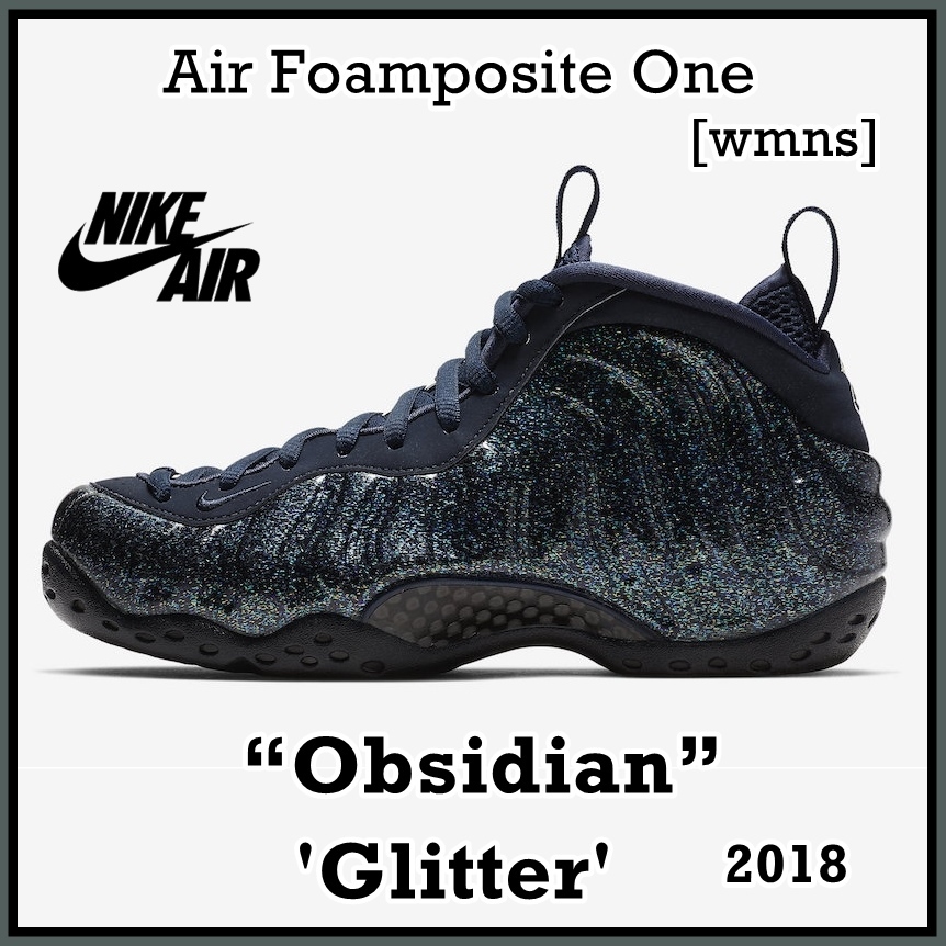 スニーカー NIKE Air Foamposite One Obsidian Glitter WMNS AW 18