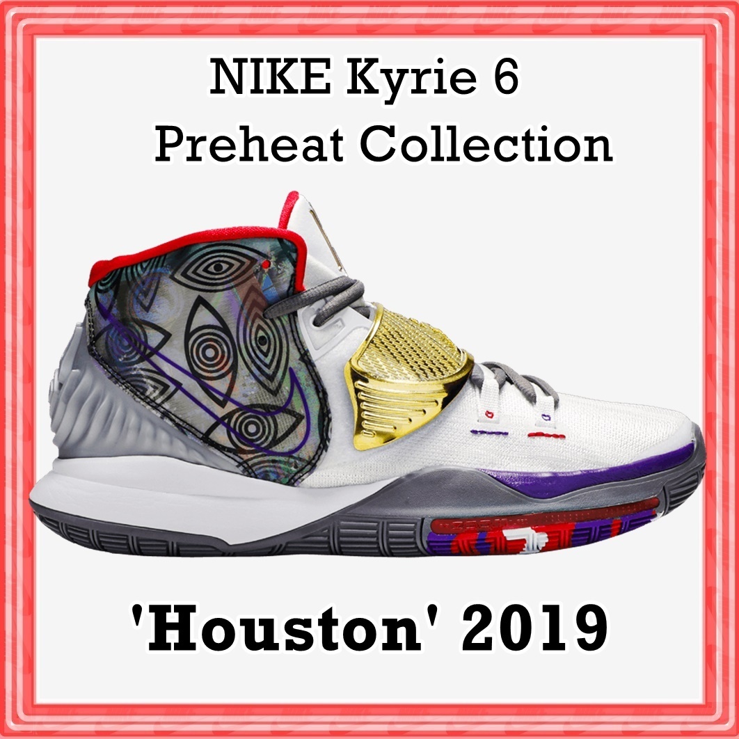 スニーカー Nike Kyrie 6 Preheat Collection 'Houston' 2019 AW FW 19