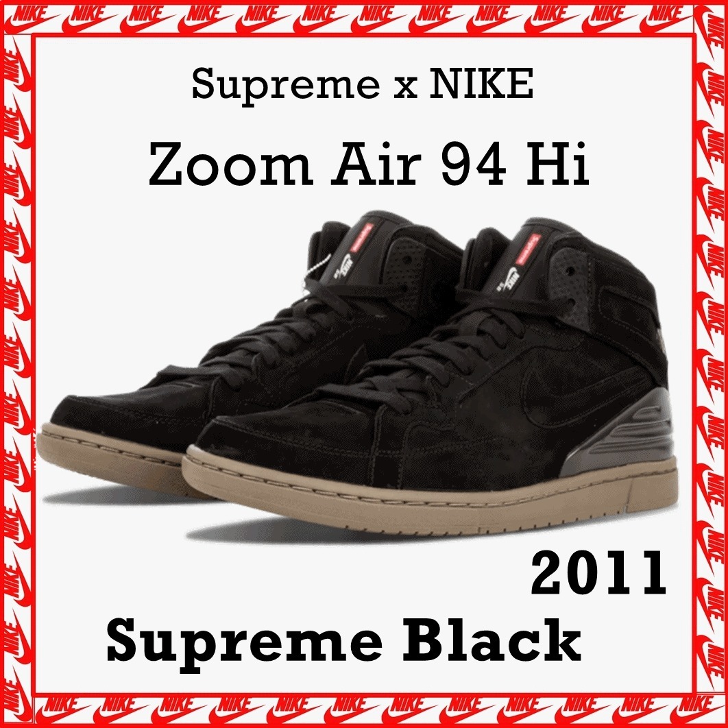 スニーカー Nike x nike Zoom Air 94 Hi Supreme Black 2011