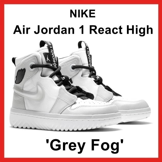 スニーカー NIKE Air Jordan 1 React High 'Grey Fog' (2021) SS 21