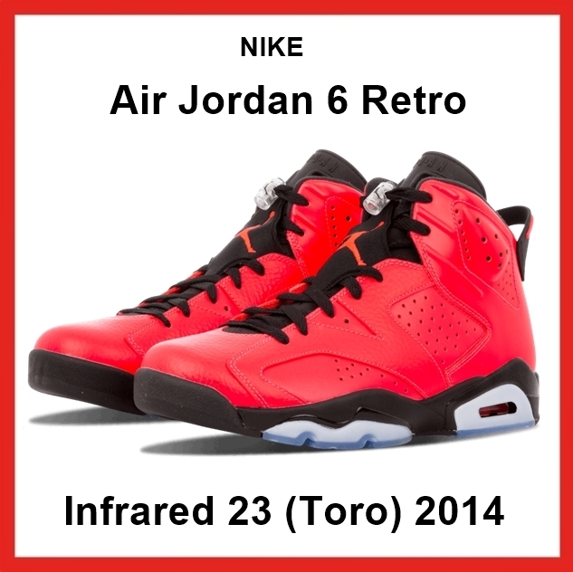 スニーカー NIKE Jordan 6 Retro Infrared 23 (Toro) SS 14 2014