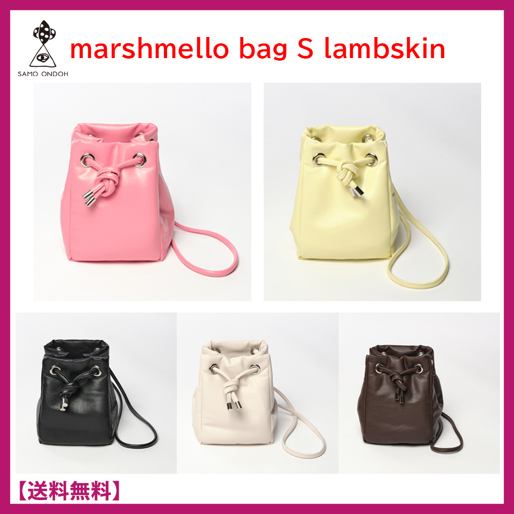 ★SAMO ONDOH★ MARSHMELLO BAG S LAMBSKIN★マシュマロバッグ★