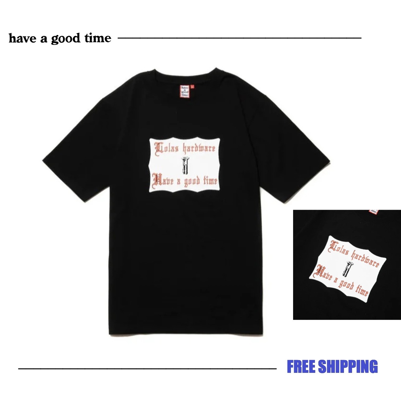 【HAVE A GOOD TIME 】Lola's Hardware X hagt SS Tee