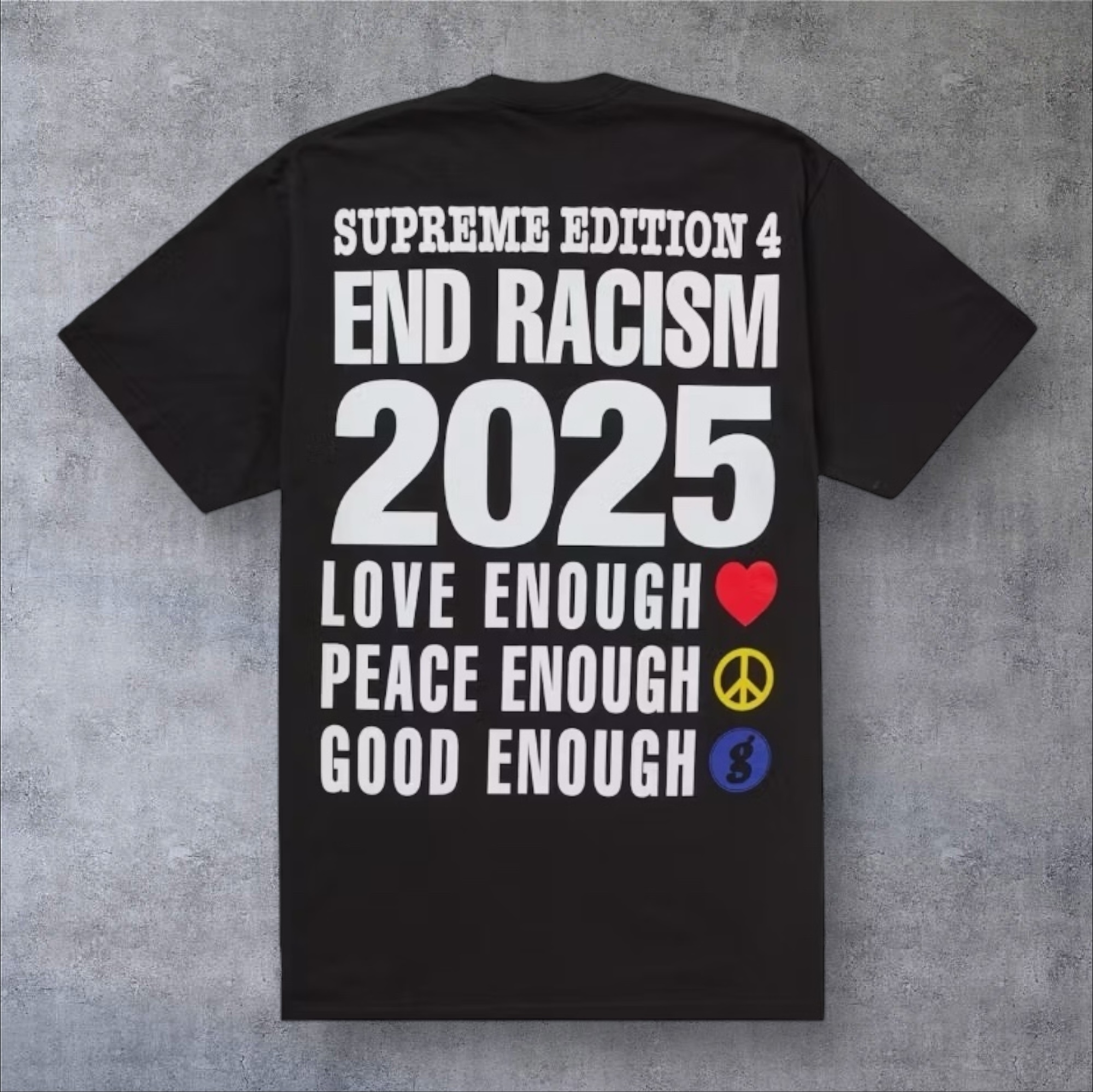 Supreme - Supreme x GOODENOUGH End Racism TEE 